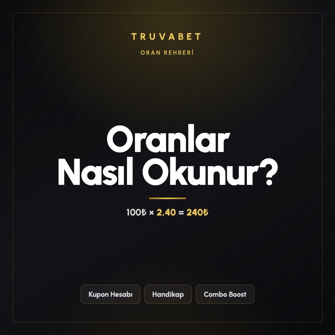 Truvabet Oranlar Nasıl Okunur? Kupon Hesabı ve Oran Hareketi 1 - TRUVABET Truvabet Oranlar Nasıl Okunur? Kupon Hesabı ve Oran Hareketi