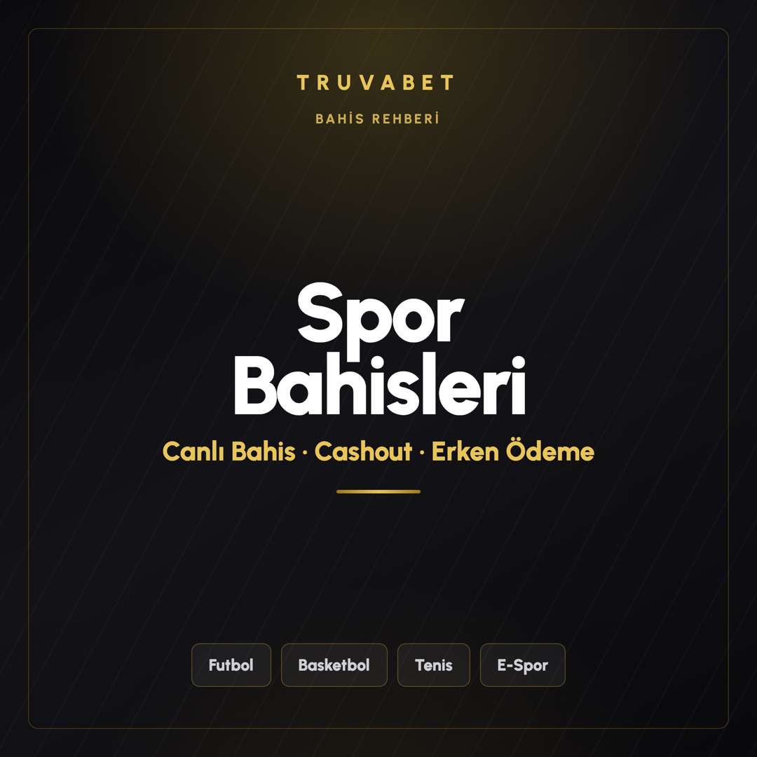 Truvabet Spor Bahisleri: Branşlar, Kupon Tipleri ve Araçlar