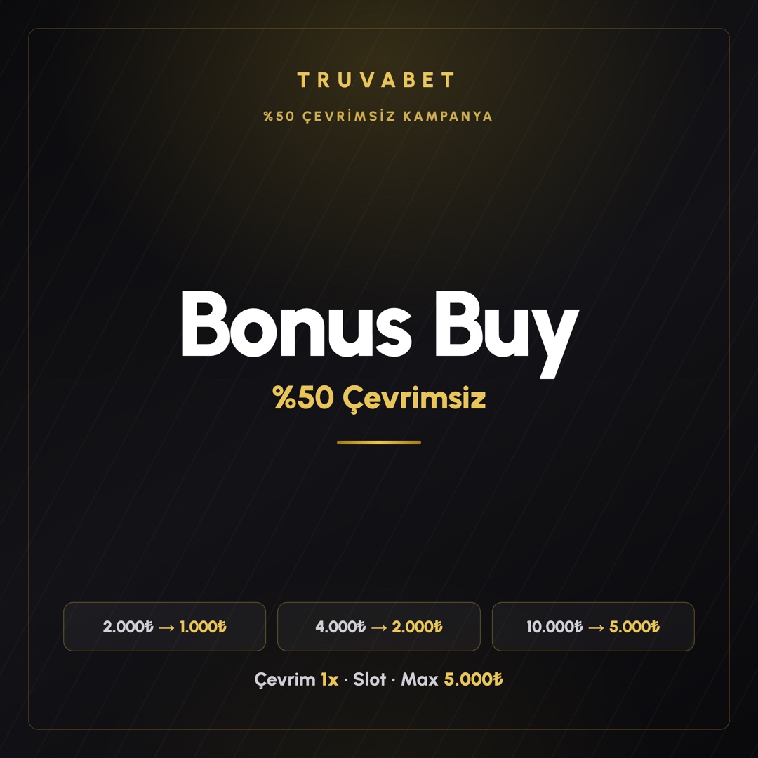 Truvabet Bonus Buy: %50 Çevrimsiz Rehber