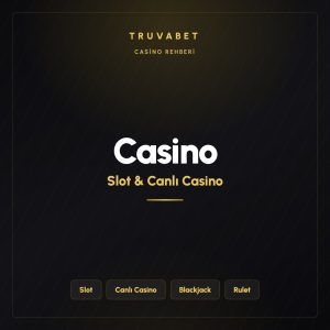 Truvabet Casino Rehberi: Slot ve Canlı Casino 2 - TRUVABET Truvabet Casino Rehberi