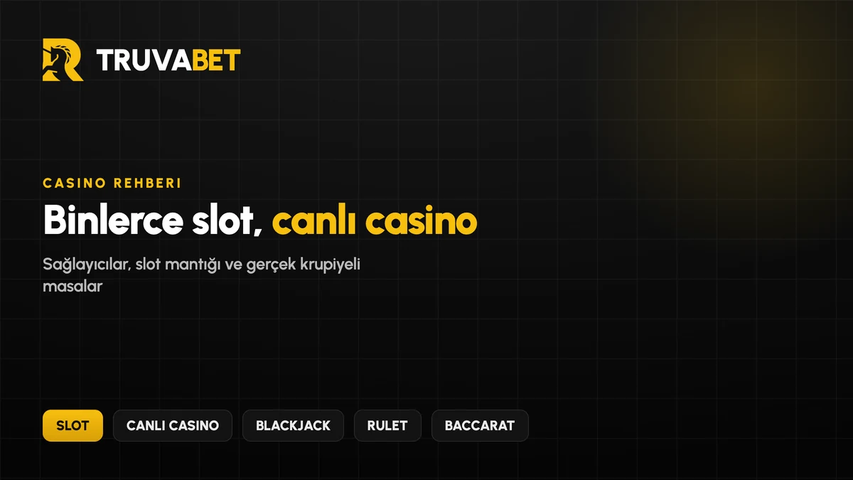 Truvabet casino rehberi: sağlayıcılar, slot mantığı ve canlı casino nasıl işliyor