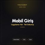 Truvabet Mobil Giriş Nasıl Yapılır? 2 - TRUVABET Truvabet mobil giriş