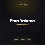 Truvabet Para Yatırma Yöntemleri 2 - TRUVABET Truvabet para yatırma yöntemleri