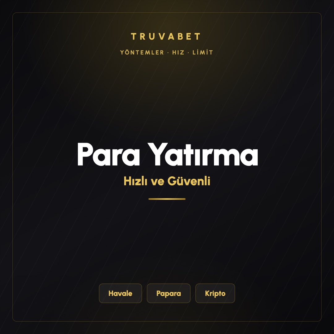 Truvabet Para Yatırma Yöntemleri