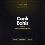 Truvabet canlı bahis rehberi