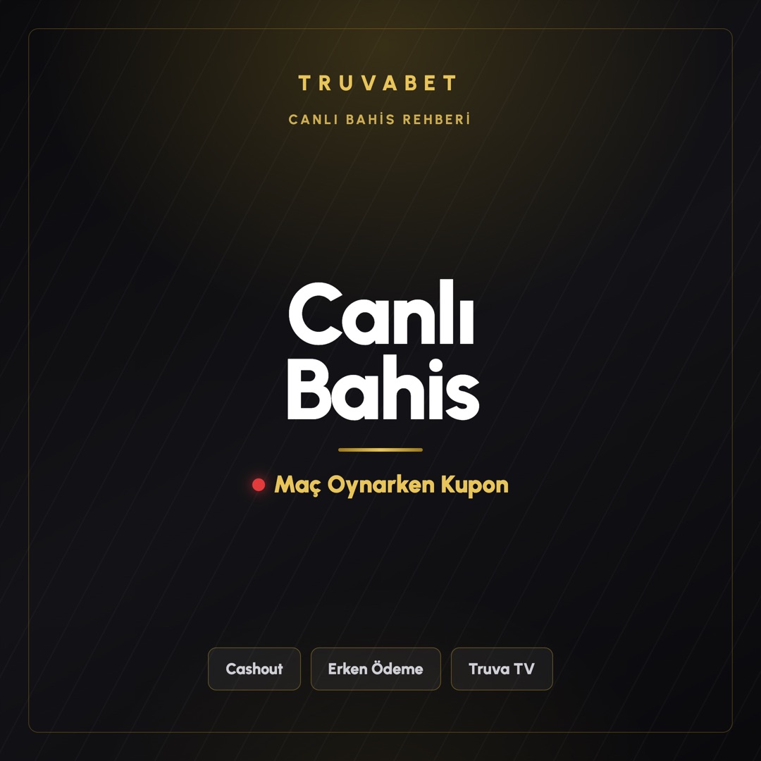 Truvabet Canlı Bahis: Maç Oynarken Kupon Açma Rehberi